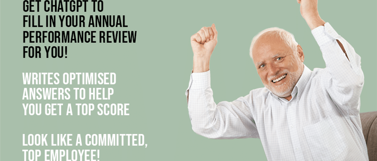 NOBODY likes writing their performance review answers, but they influence your pay rise! This clever prompt will write the answers for you - just tell it a bit about your company's goals and some bullet points about what you did, and it'll do all the heavy lifting to position you to get a top performance review score. 

Note: designed and tested with ChatGPT - doesn't work well in Google Bard.