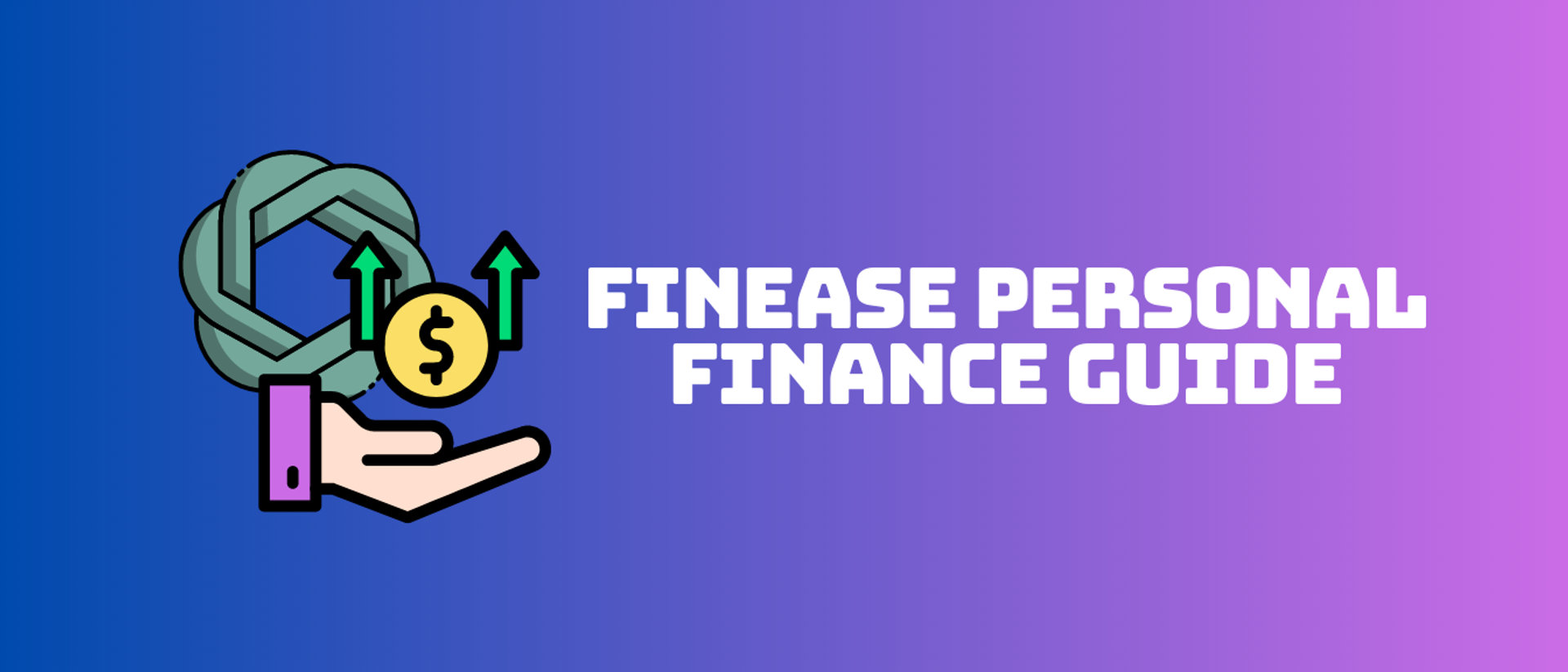 👩🏻‍💼 FinEase Personal Finance Guide