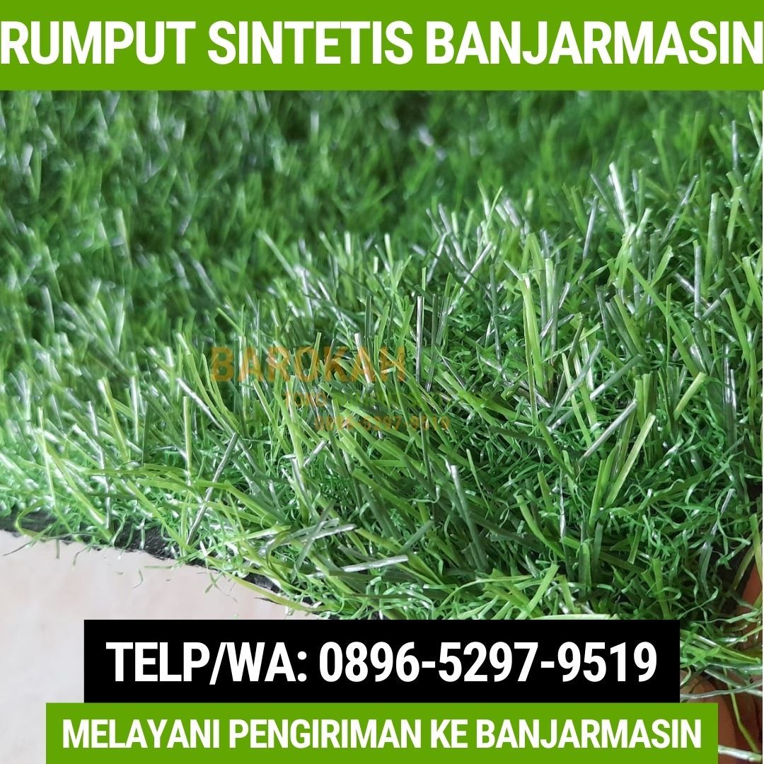 0896-5297-9519 (Bu Diana), Toko Rumput Sintetis Bisa Kirim Banjarmasin Tanjung