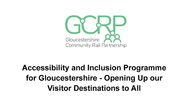 A thumbnail with the title 'Accessibility and Inclusion Programme for Gloucestershire - Opening up our visitor destinations to all', with the GCRP (Gloucestershire Community Rail Partnership) logo at the top.