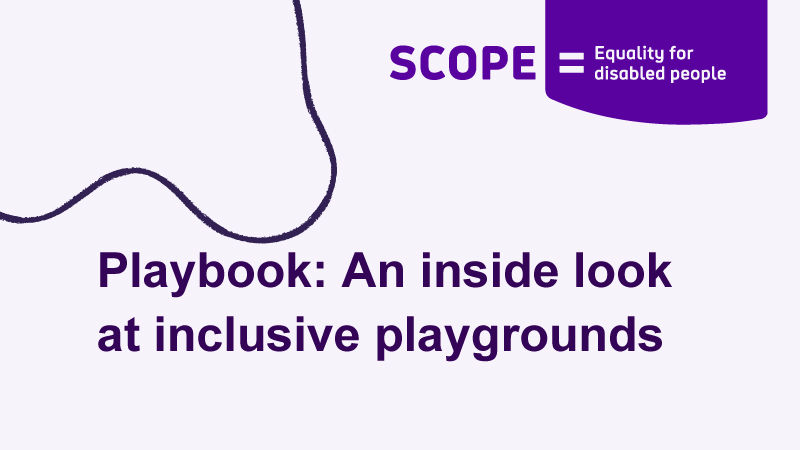 A thumbnail with the title 'Playbook: An inside look at inclusive playgrounds' with Scope's logo in the corner