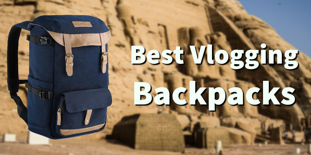 The 5 Best Vlogging Backpacks Of 2021 VloggerPro