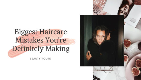 Top 7 Biggest Hair Care Mistakes You're Definitely Making.