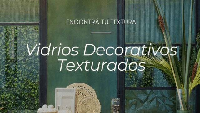 Vidrios Decorativos Texturados