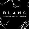 Blanc Arquitetura e Decoração
