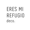 Eres Mi Refugio Deco