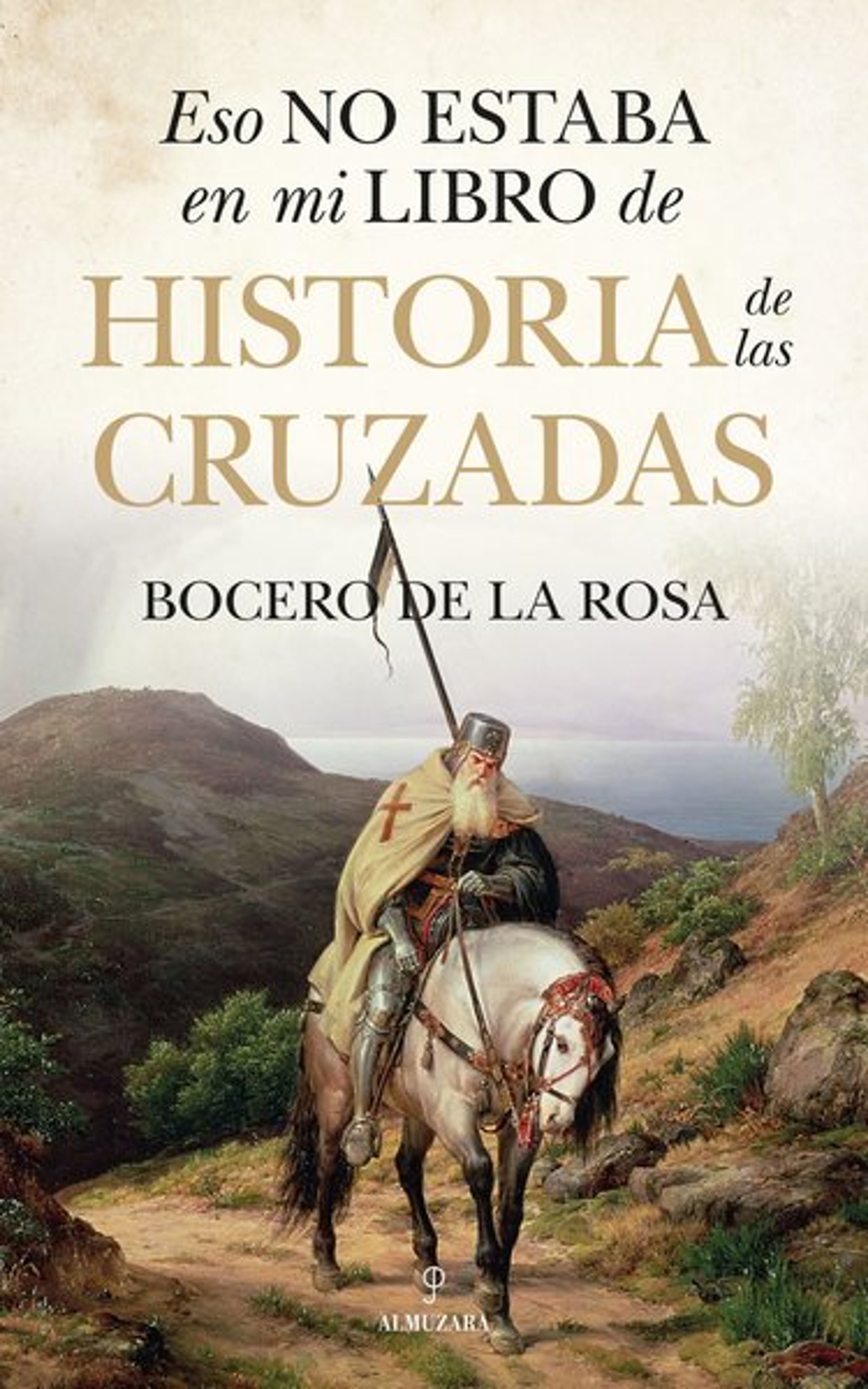 ESO NO ESTABA EN LA HISTORIA DE LAS CRUZADAS