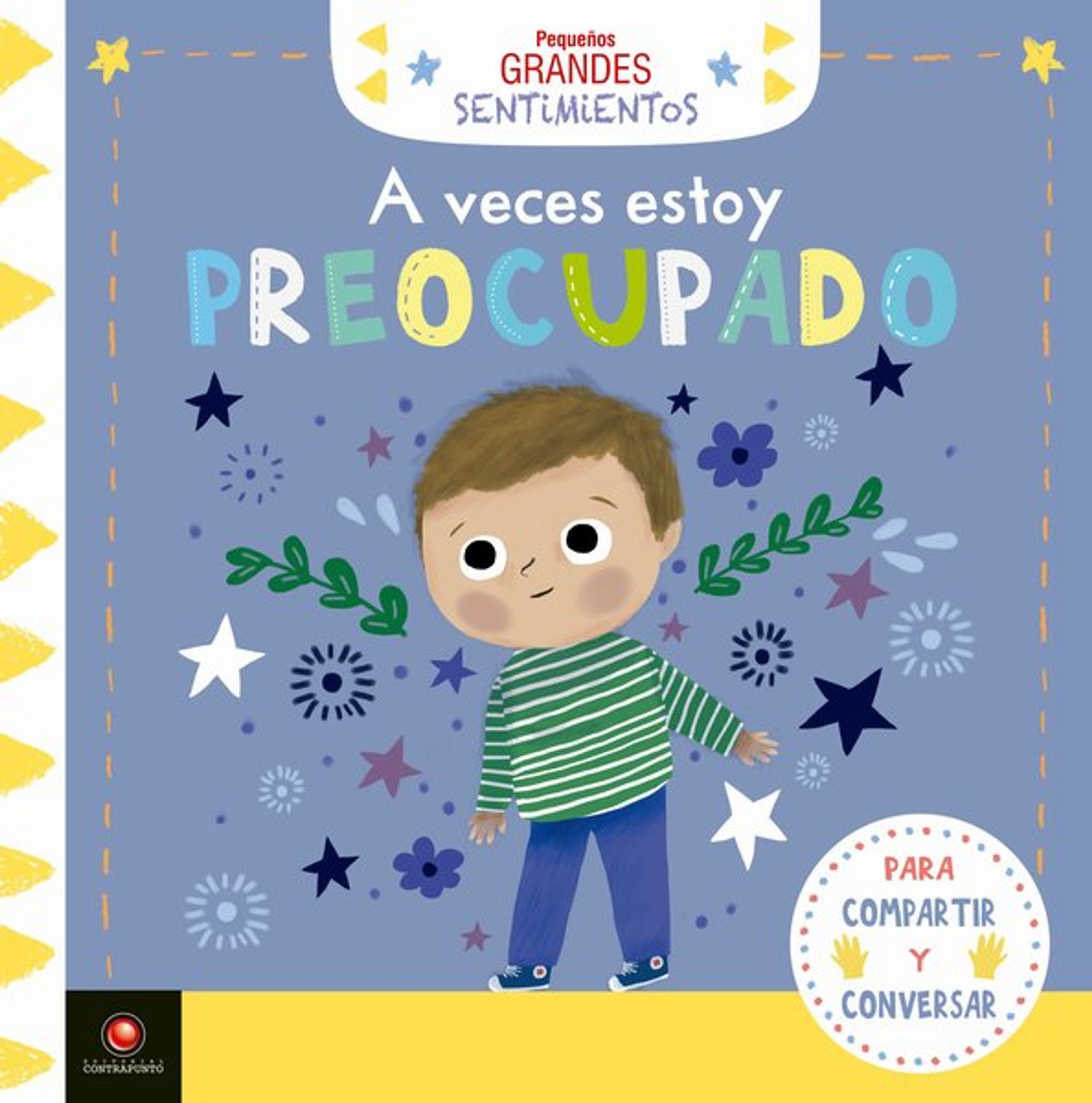 A VECES ESTOY PREOCUPADO. PEQUEÑOS GRANDES SENTIMIENTOS