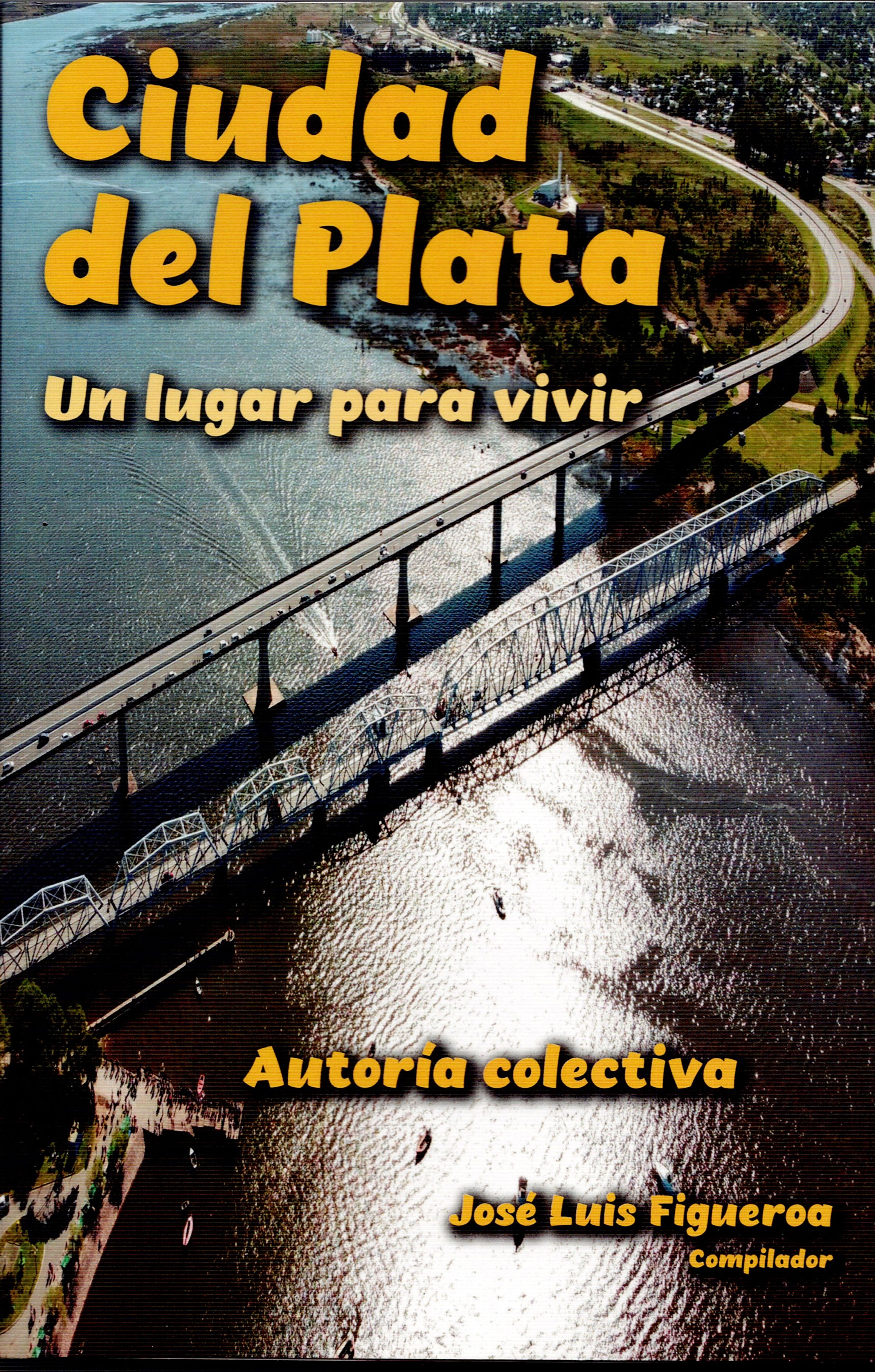 Ciudad del Plata Un lugar para vivir