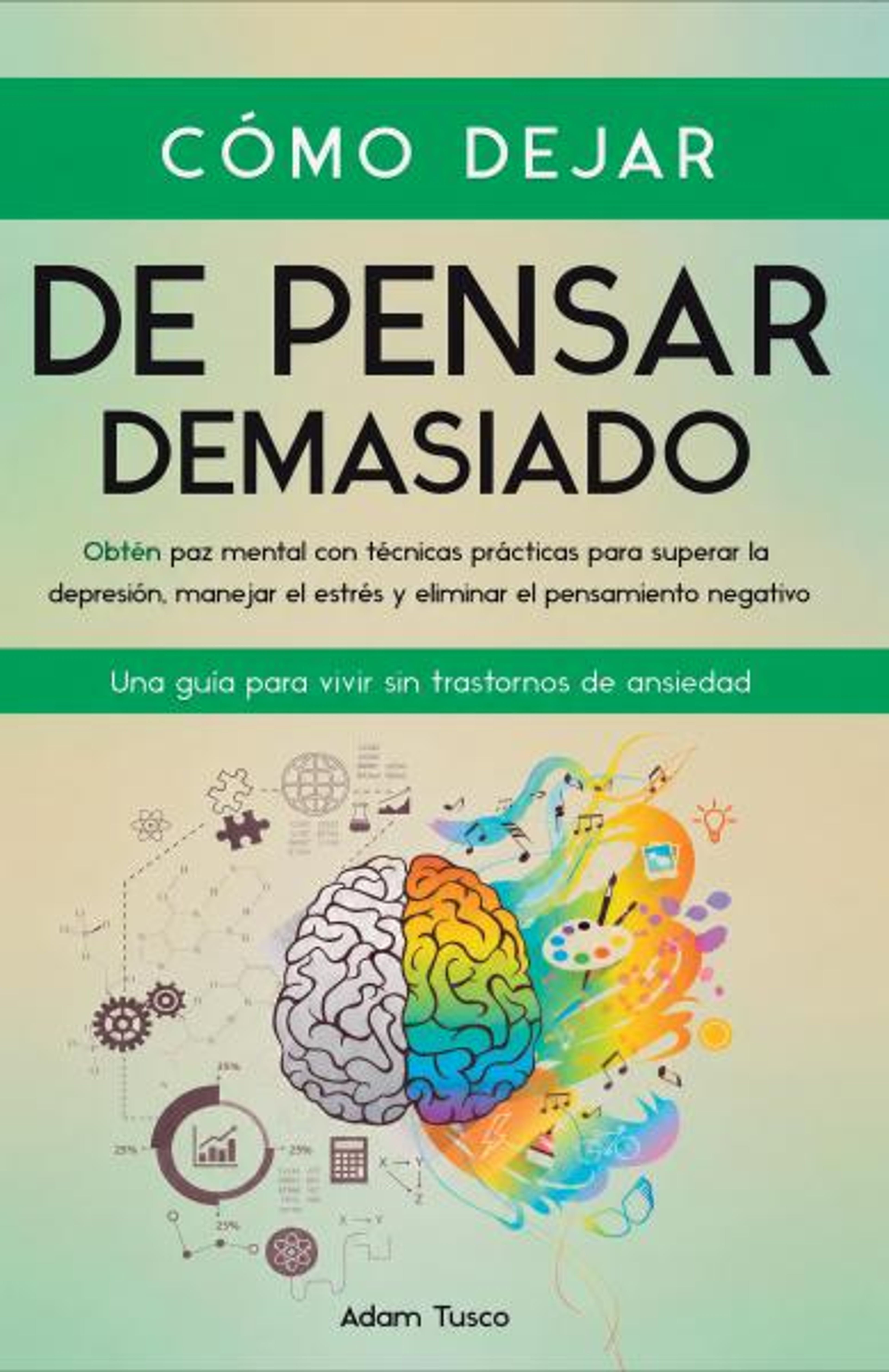 Cómo dejar de pensar demasiado