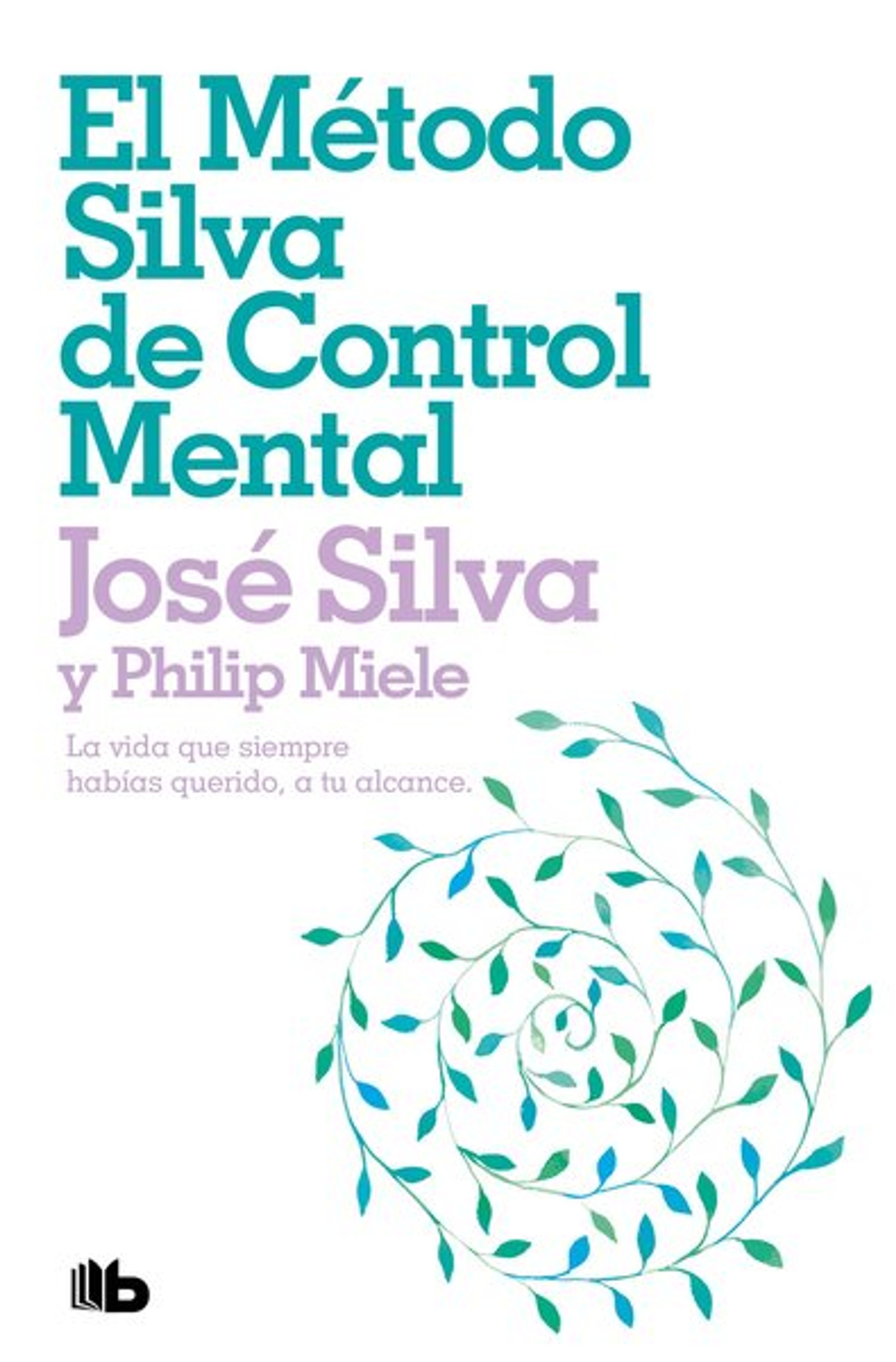 EL METODO SILVA DE CONTROL MENTAL