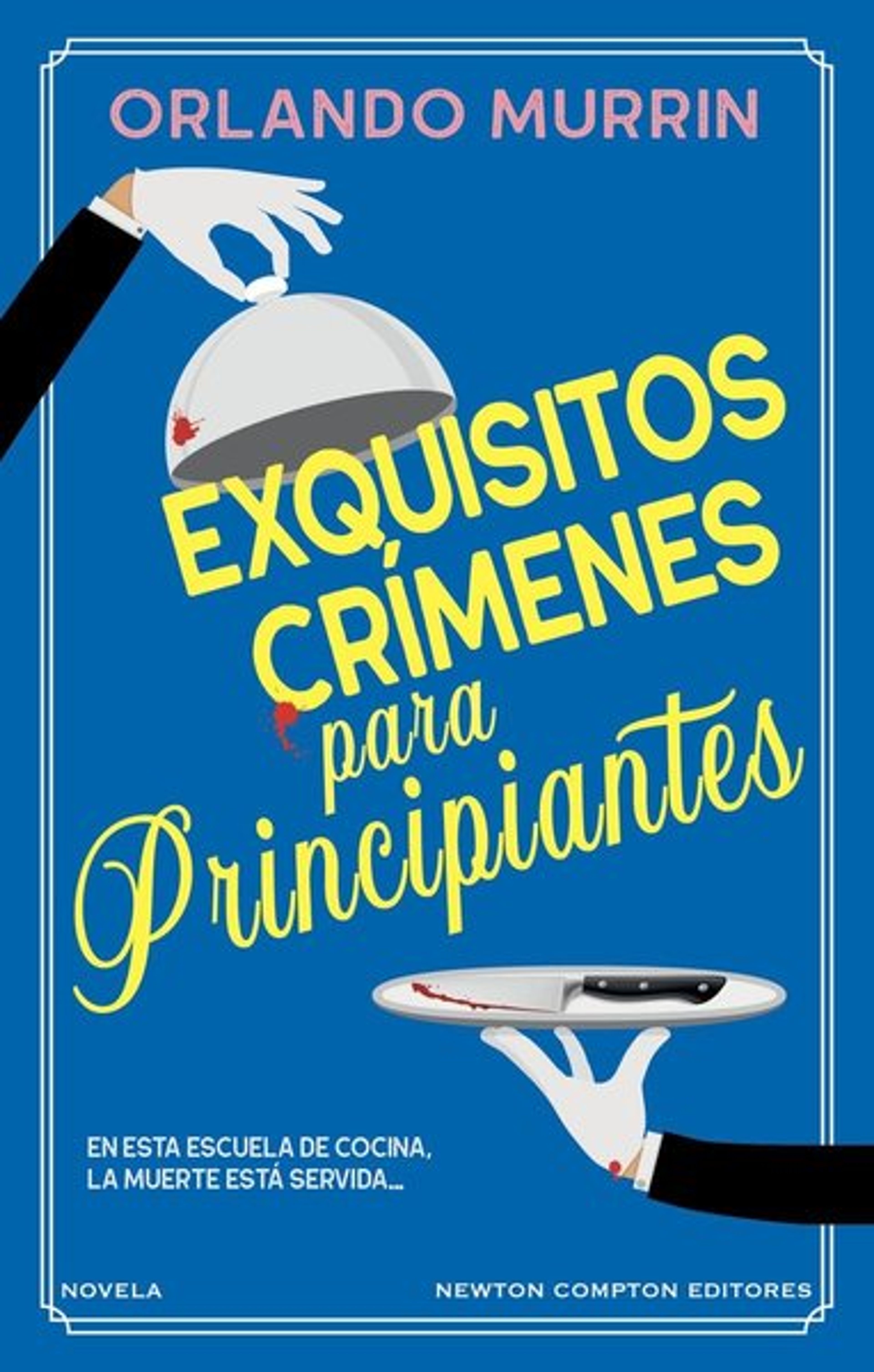Exquisitos crímenes para principiantes (tapa dura)