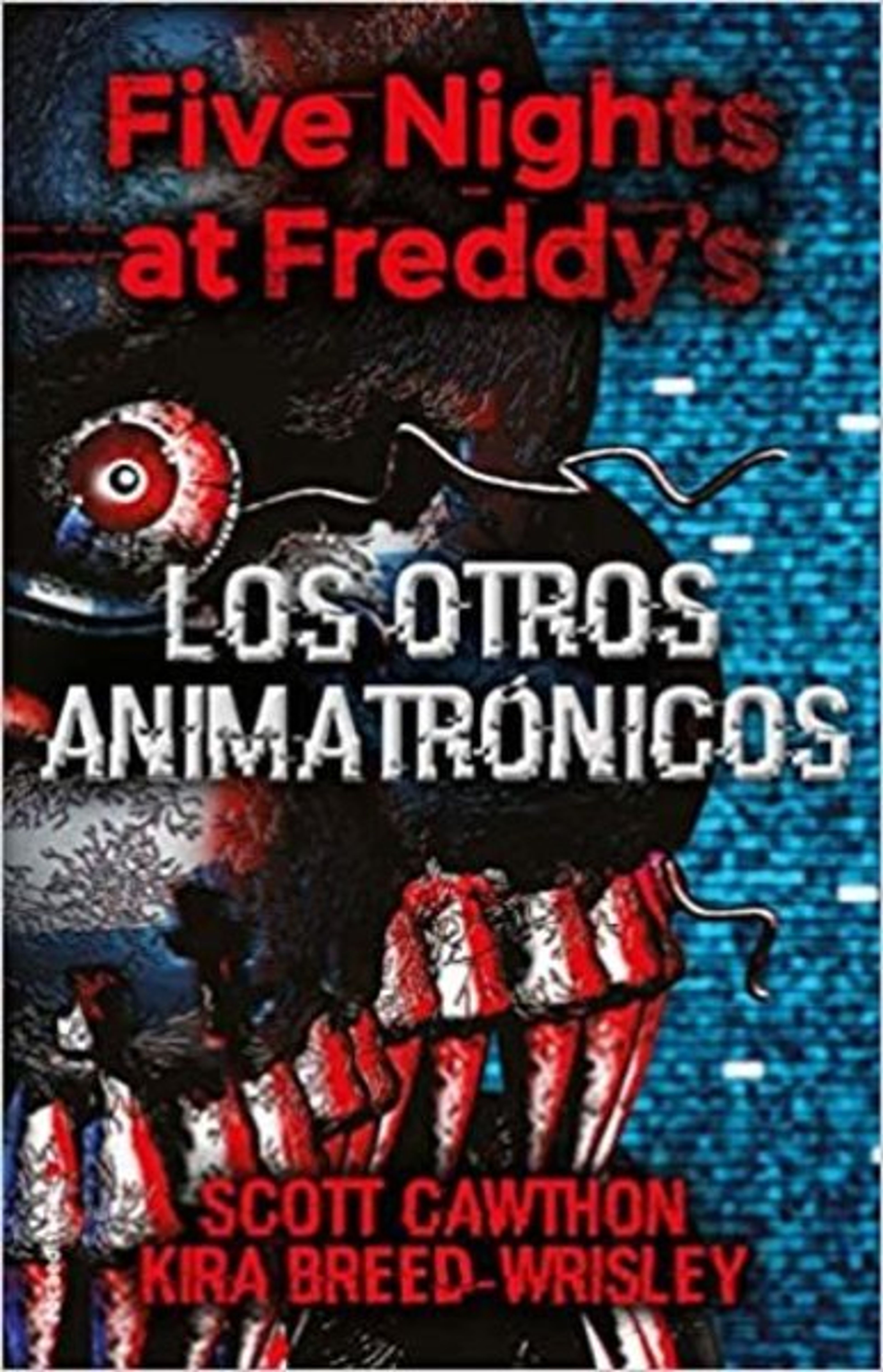 FIVE NIGHTS AT FREDDYS 2. LOS OTROS ANIMATRONICOS