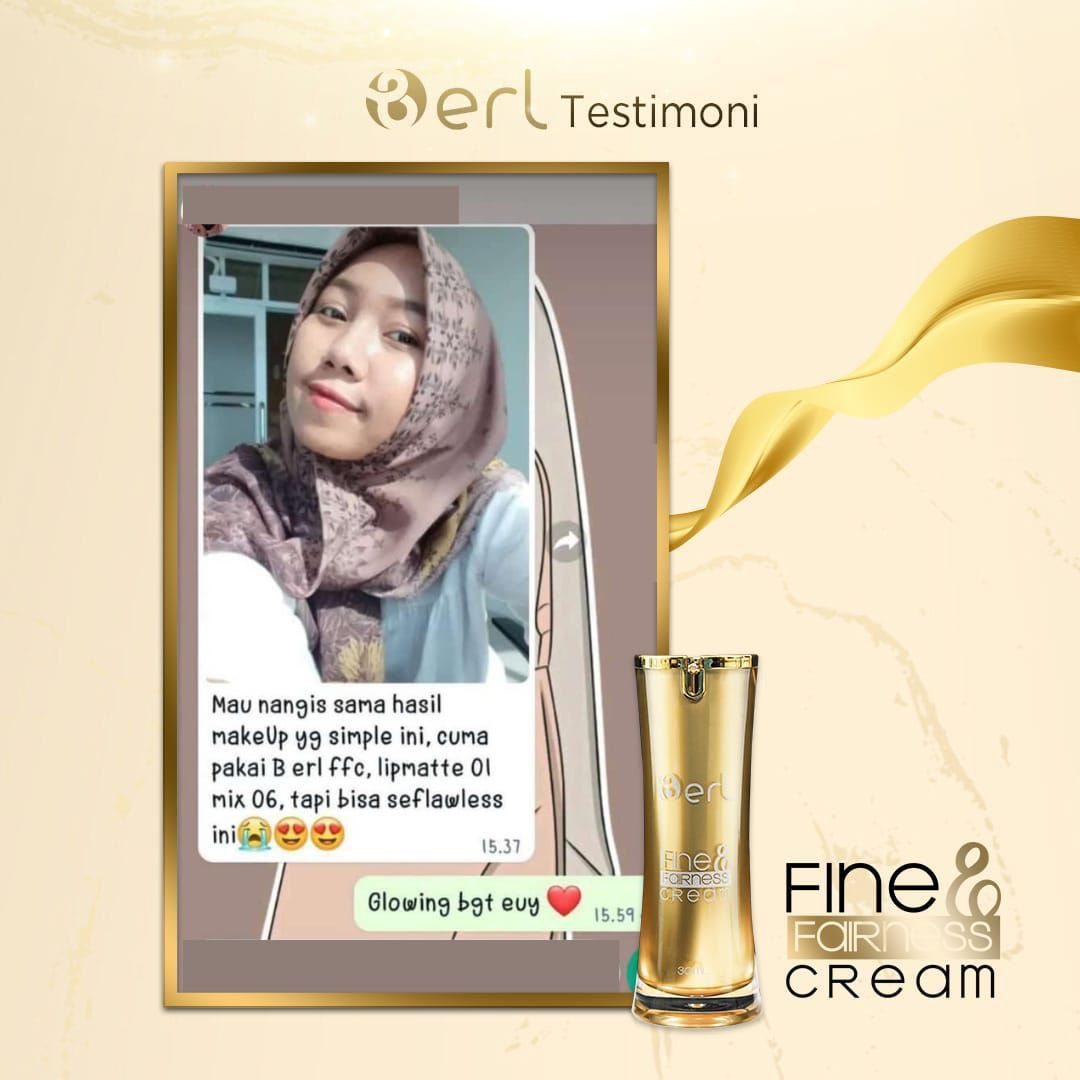 testimoni B Erl Fine & Fairness Cream