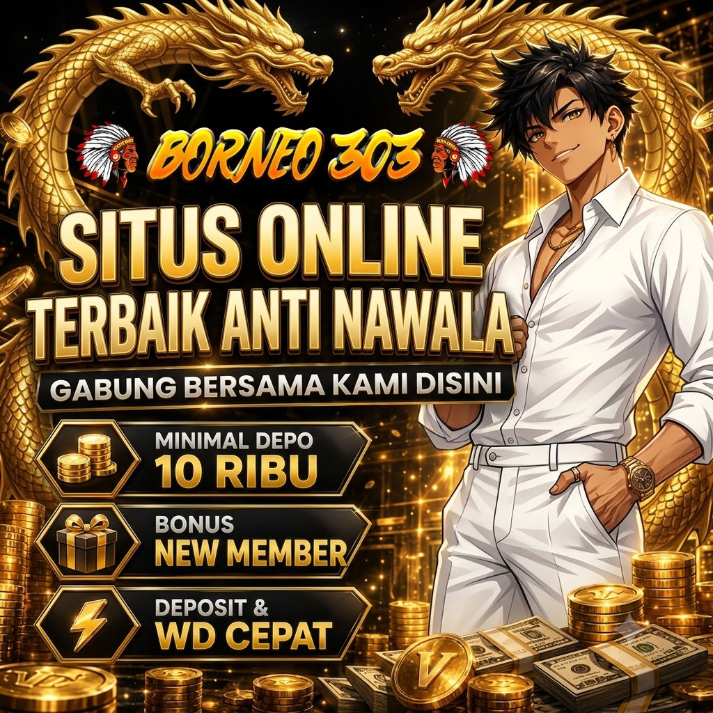 BORNEO303 >> Situs Online Terbaik & Link Anti Nawala