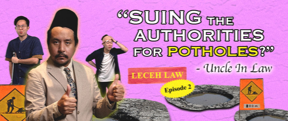 Leceh Law: Potholes: Can I Sue The Authorities For Damages?