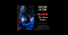 Popcorn Culture - Review: The Adam Project