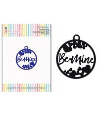 Be Mine Tag - Basic Designer Dies