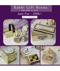 Rakhi Gift Boxes Class (Tutorial Only)