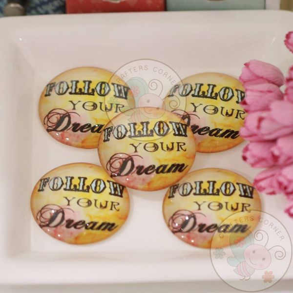 Round Glass Cabochon - Follow Your Dream