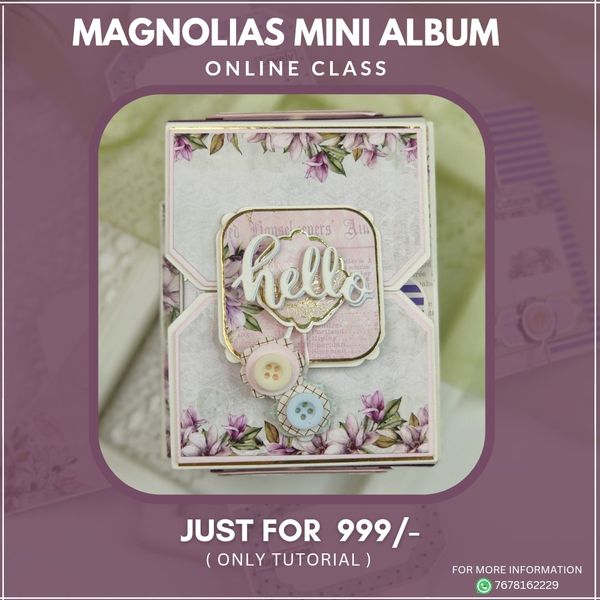 Magnolias Mini Album Class (Tutorial Only)