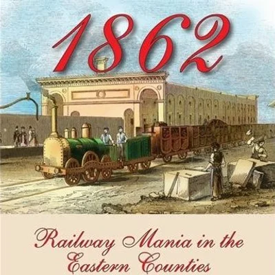 1862: Railway Mania in the Eastern Counties