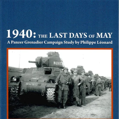1940: The Last Days of May -- A Panzer Grenadier Campaign Study