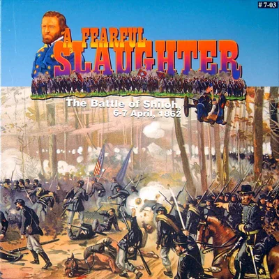 A Fearful Slaughter: The Battle of Shiloh