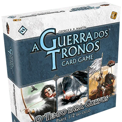 A Guerra dos Tronos: Card Game – O Tempo para Corvos: Parte 1/2 do Ciclo