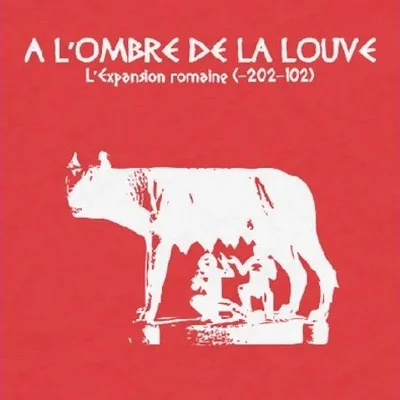 A l'Ombre de la Louve