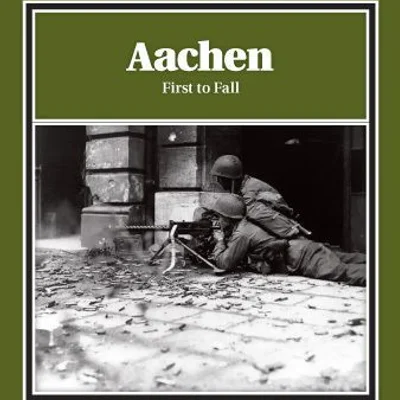 Aachen: First to Fall