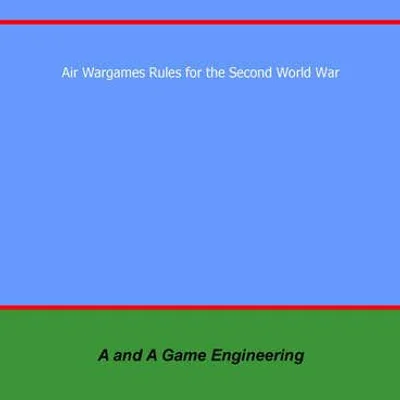 Aerial Battles: 1939-1945 – Air Wargame Rules for the Second World War