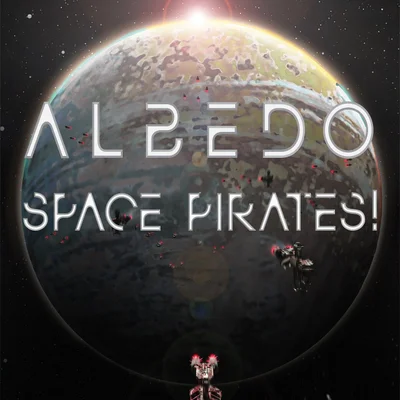 Albedo: Space Pirates!