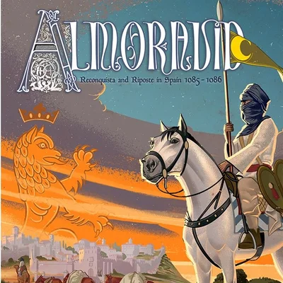 Almoravid: Reconquista and Riposte in Spain 1085-1086