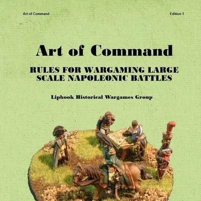 Art of Command: Rules for Wargaming Large Scale Napoleonic Battles