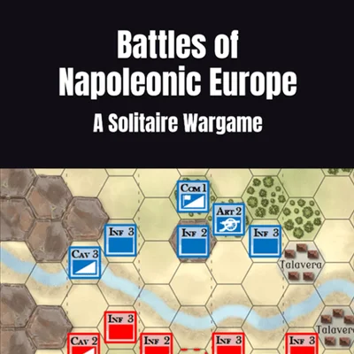 Battles of Napoleonic Europe: A Solitaire Wargame