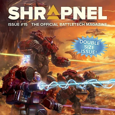 Battletech: Shrapnel Magazine – Issue 15