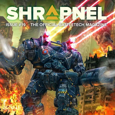 BattleTech: Shrapnel Magazine – Issue 19