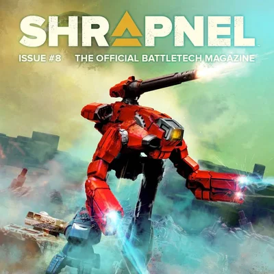 BattleTech: Shrapnel Magazine – Issue 8