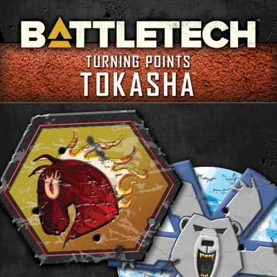 BattleTech: Turning Points – Tokasha