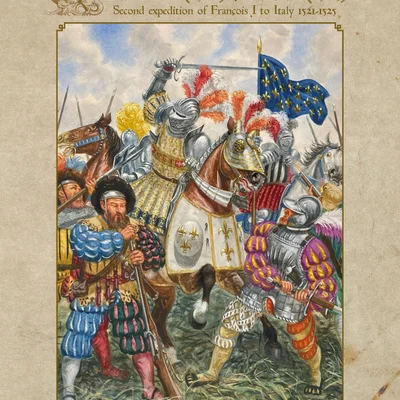Bicocca (1522) • Pavia (1525): Second expedition of François I to Italy