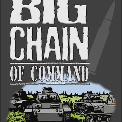 Big Chain of Command: The Big Battle Notes