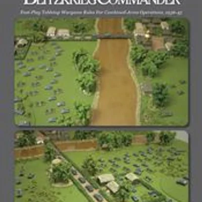 Blitzkrieg Commander: Fast-Play Tabletop Wargame Rules for Combined-Arms Operations, 1936-45