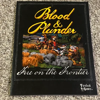 Blood & Plunder: Fire on the Frontier