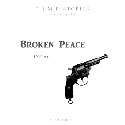Broken Peace (fan expansion for T.I.M.E Stories)