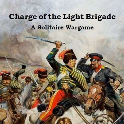 Charge of the Light Brigade: A Solitaire Wargame