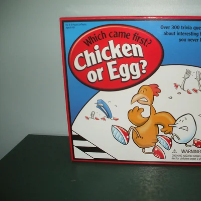 Chicken or Egg?