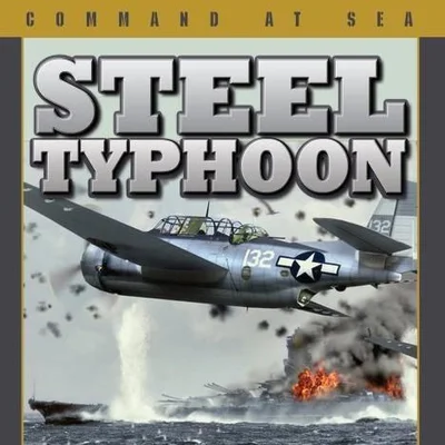 Command at Sea (4th Edition): Steel Typhoon – The Second Half of WWII in the Pacific