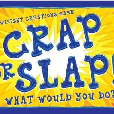 Crap or Slap! What Would You Do?
