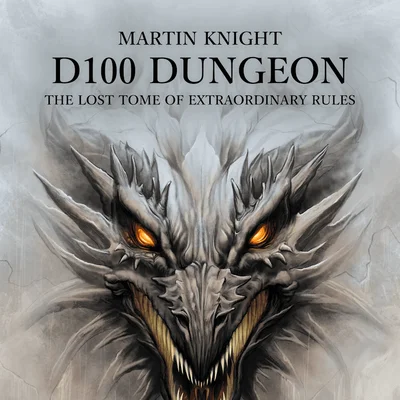 D100 Dungeon: The Lost Tome of Extraordinary Rules